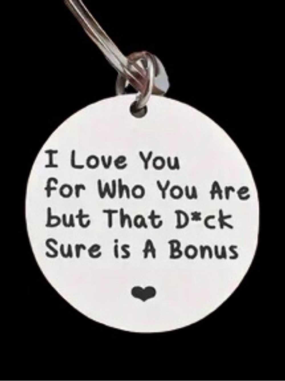 Funny Adult Joke Keychain I Love You For Who You Are Naughty Gag Gift For Him 🍆